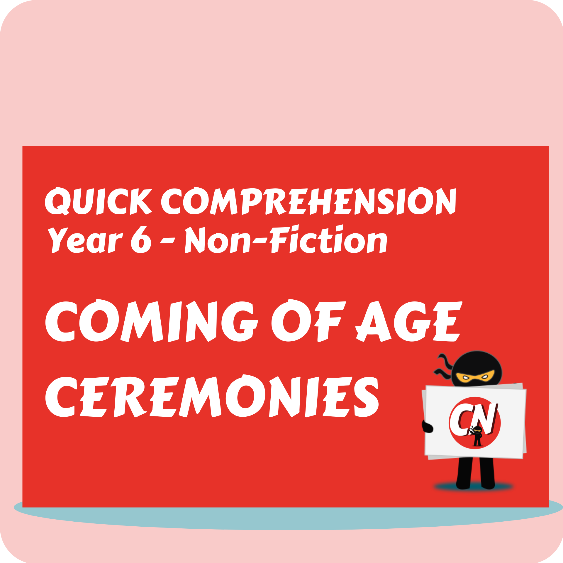 Quick Comprehension - Year 6 - Non-Fiction - Coming of Age