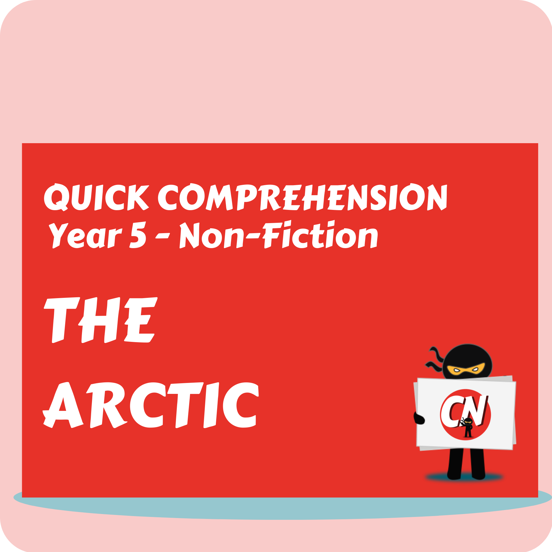 Quick Comprehension - Year 5 - Non-Fiction - The Arctic
