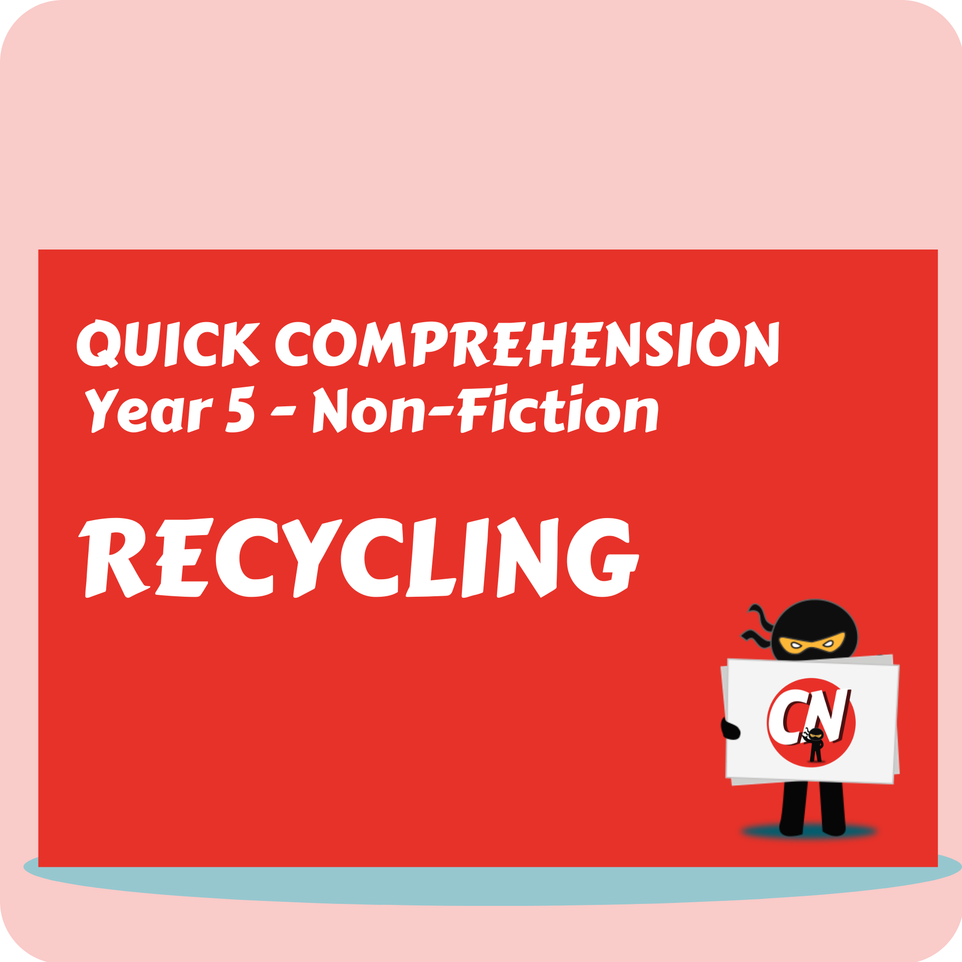 Quick Comprehension - Year 5 - Non-Fiction - Recycling