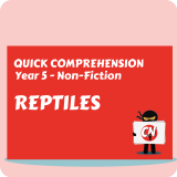 Quick Comprehension - Year 5 - Non-Fiction - Reptiles