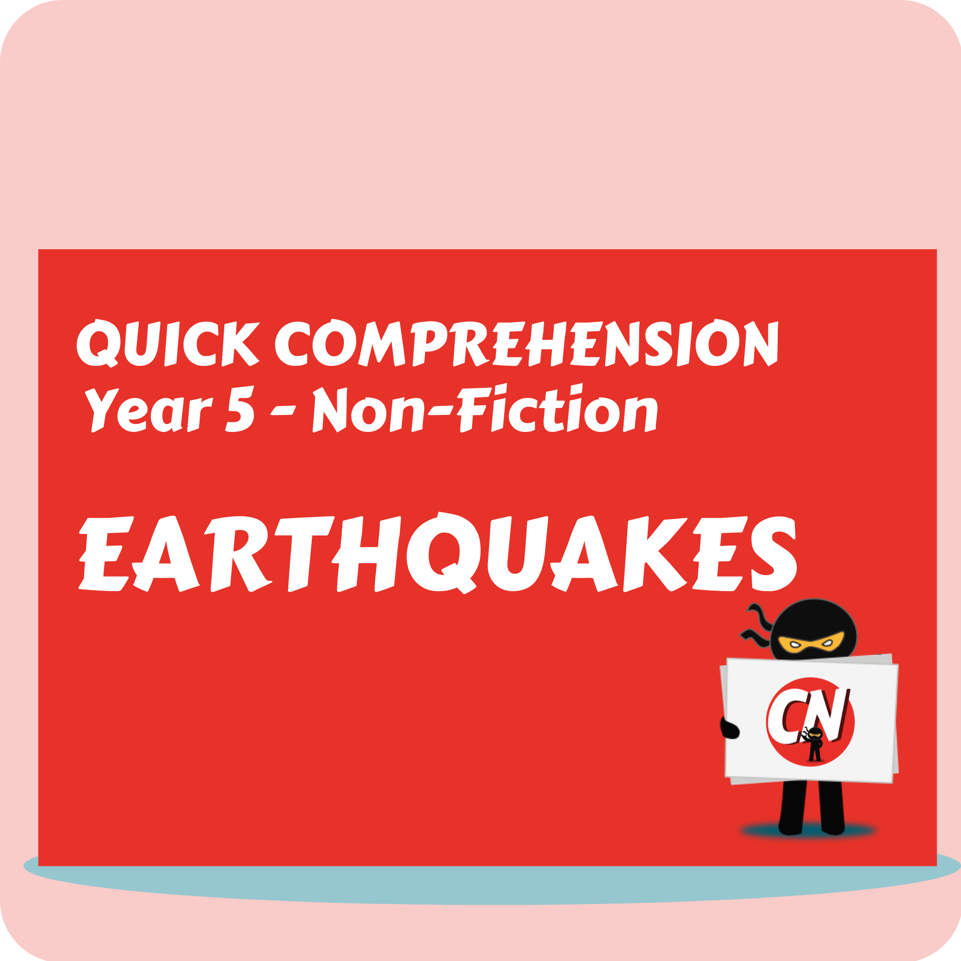 Quick Comprehension - Year 5 - Non-Fiction - Earthquakes