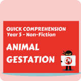 Quick Comprehension - Year 5 - Non-Fiction - Animal Gestation