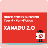 Quick Comprehension - Year 4 - Non-Fiction - Xanadu 2.0