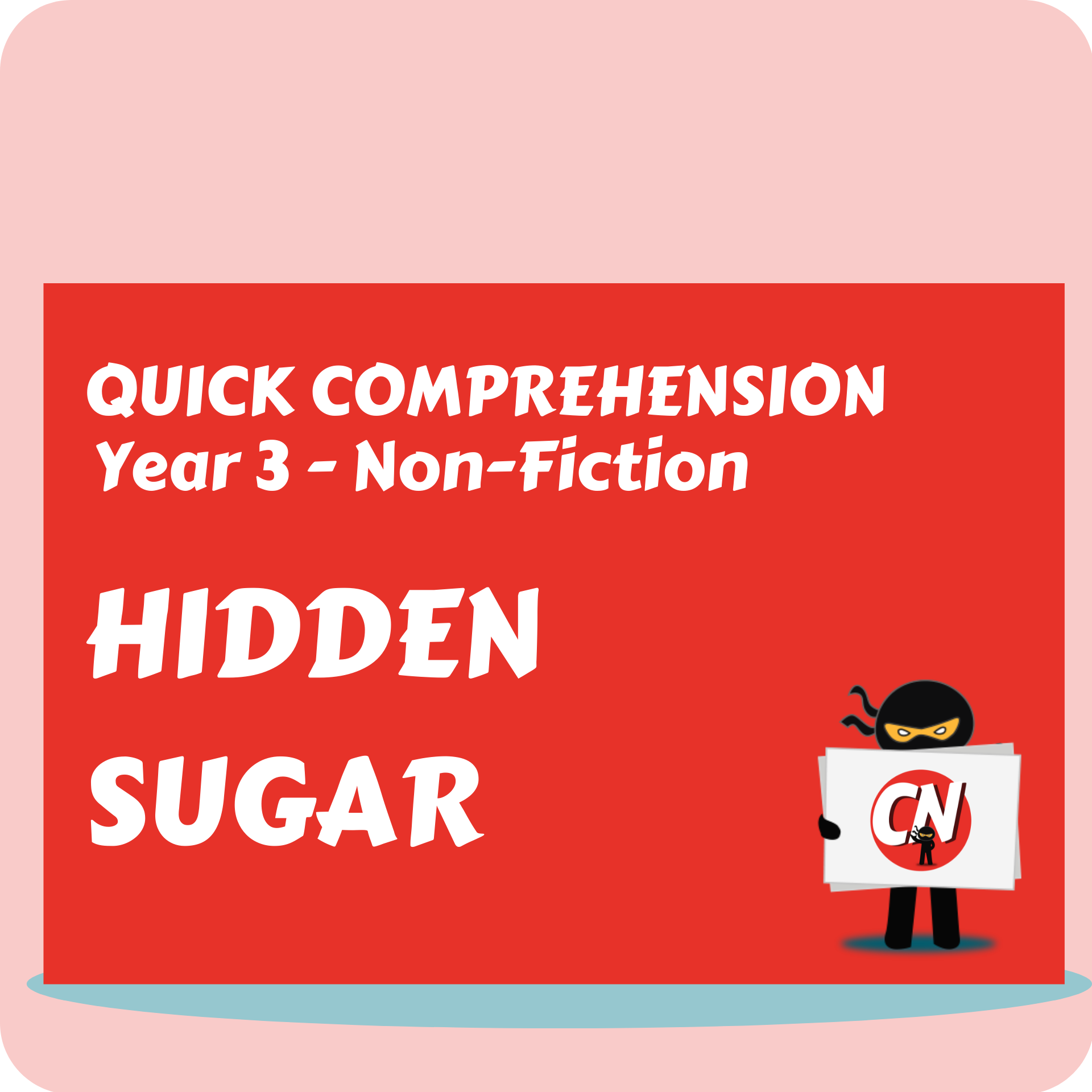 Quick Comprehension - Year 3 - Non-Fiction - Hidden Sugar