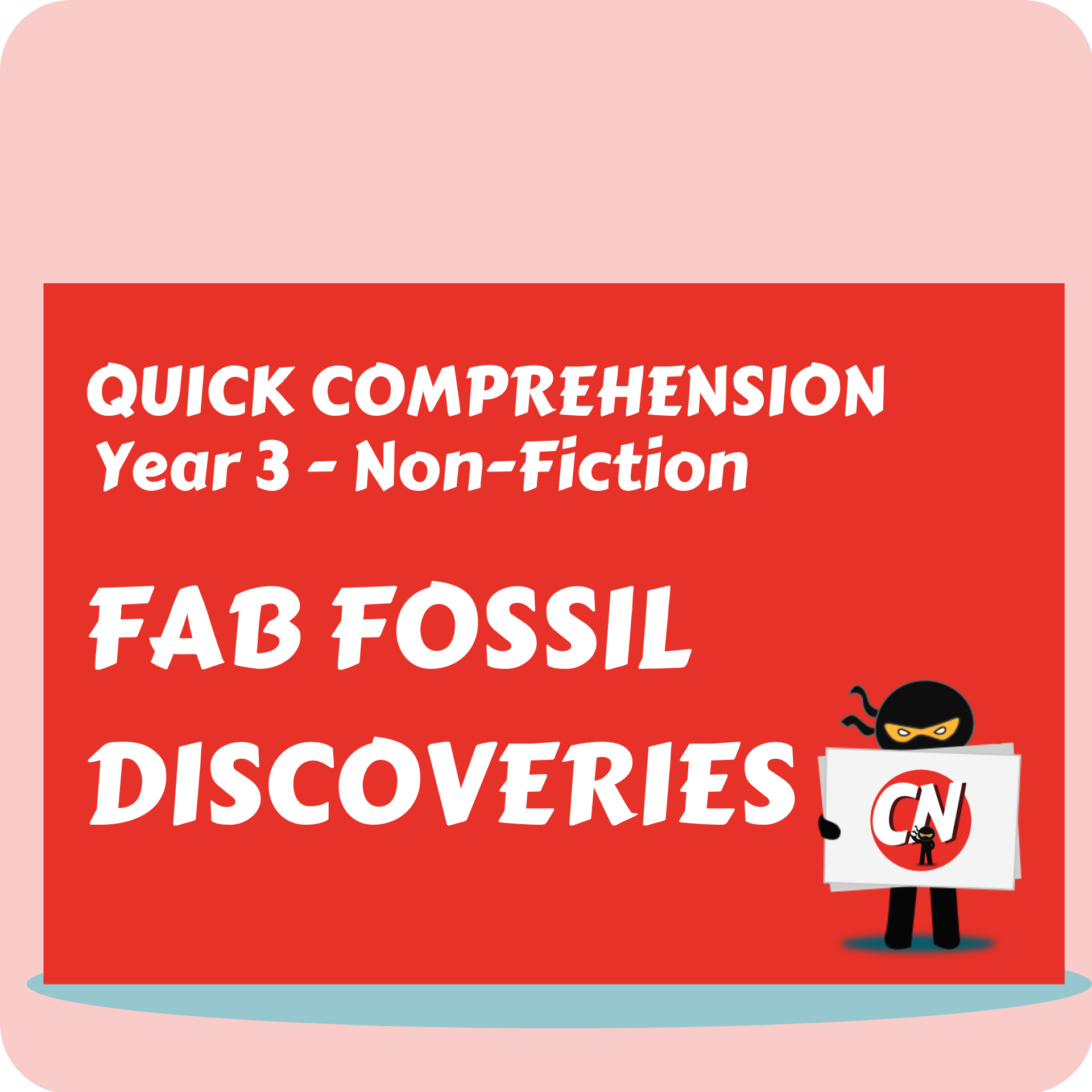 Quick Comprehension - Year 3 - Non-Fiction - Fab Fossils
