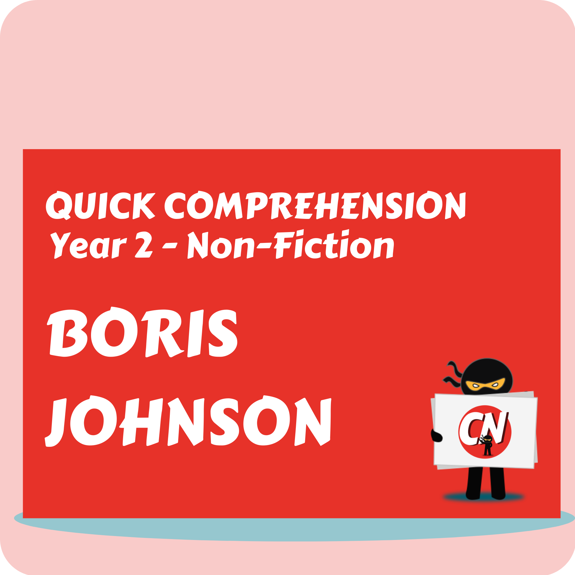 Quick Comprehension - Year 2 - Non-Fiction - Boris Johnson