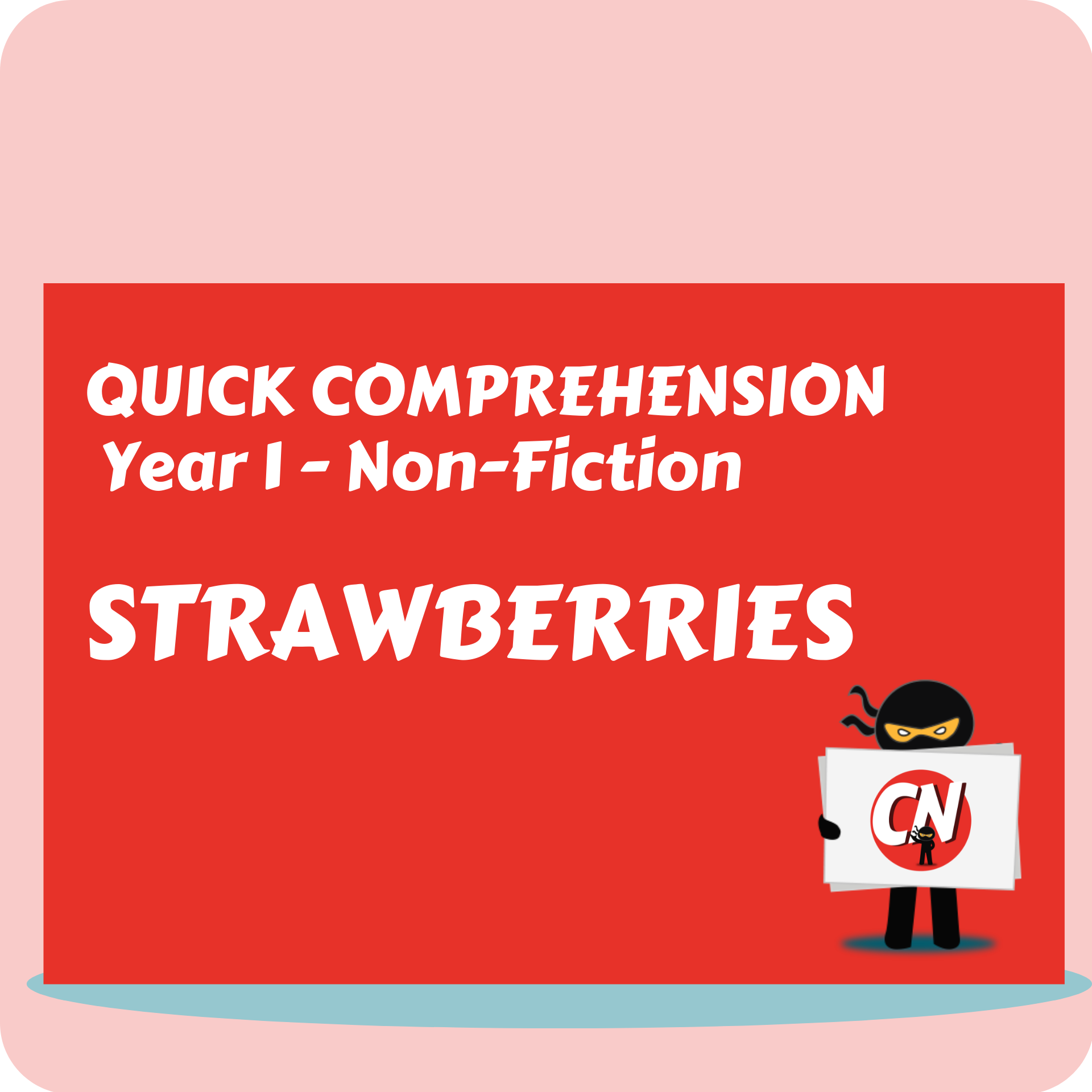 Quick Comprehension - Year 1 - Non-Fiction - Strawberries