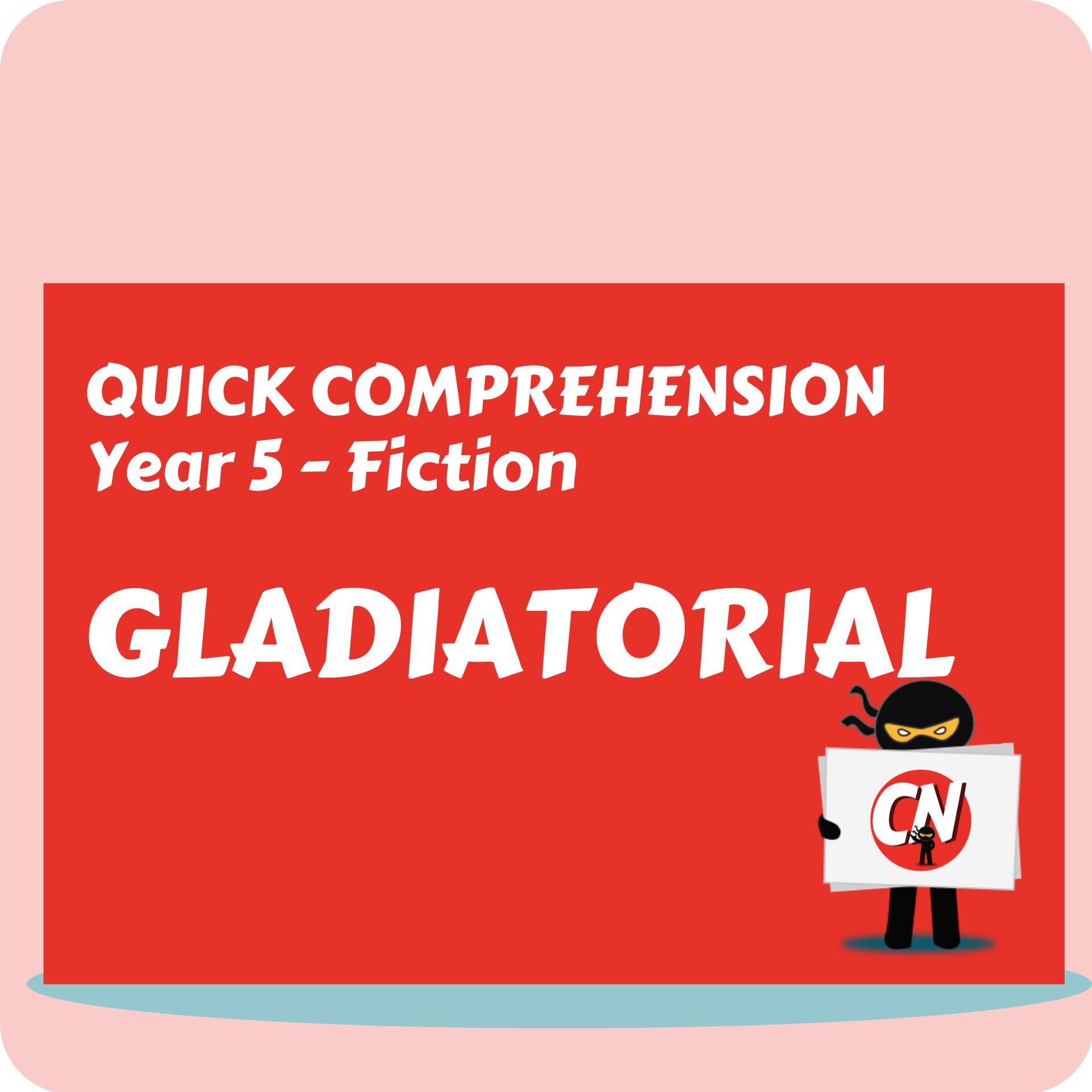 Quick Comprehension - Year 5 - Fiction - Gladiatorial