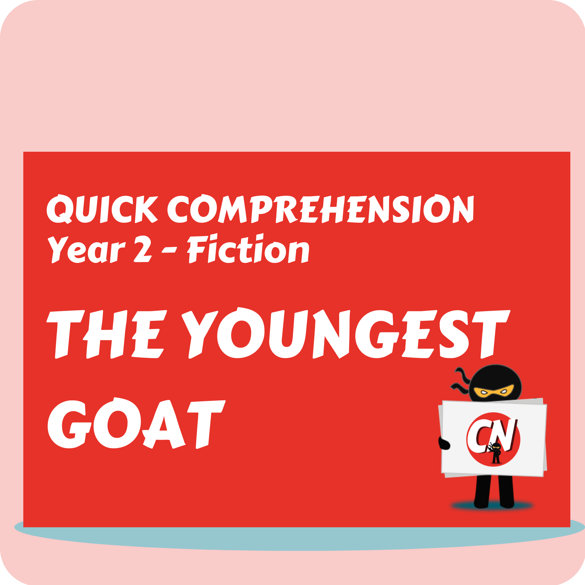 Quick Comprehension - Year 2 - Fiction - The Youngest Goat