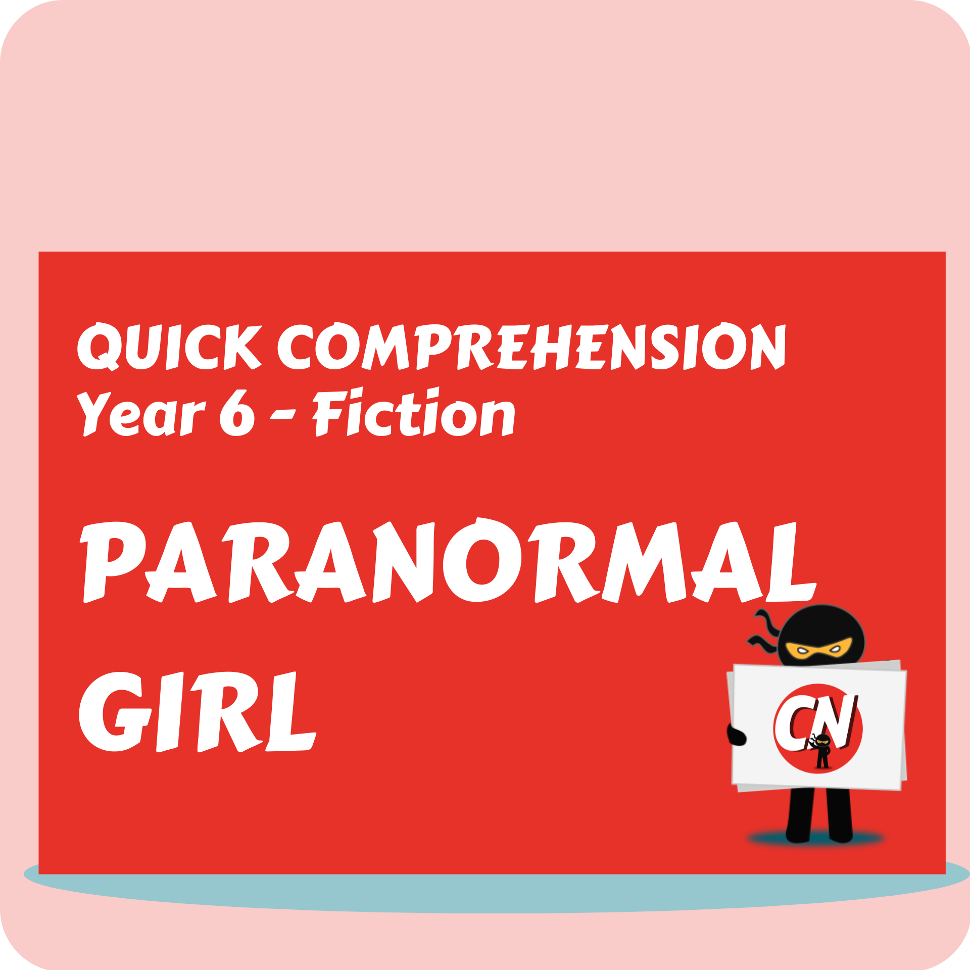 Quick Comprehension - Year 6 - Fiction - Paranormal Girl