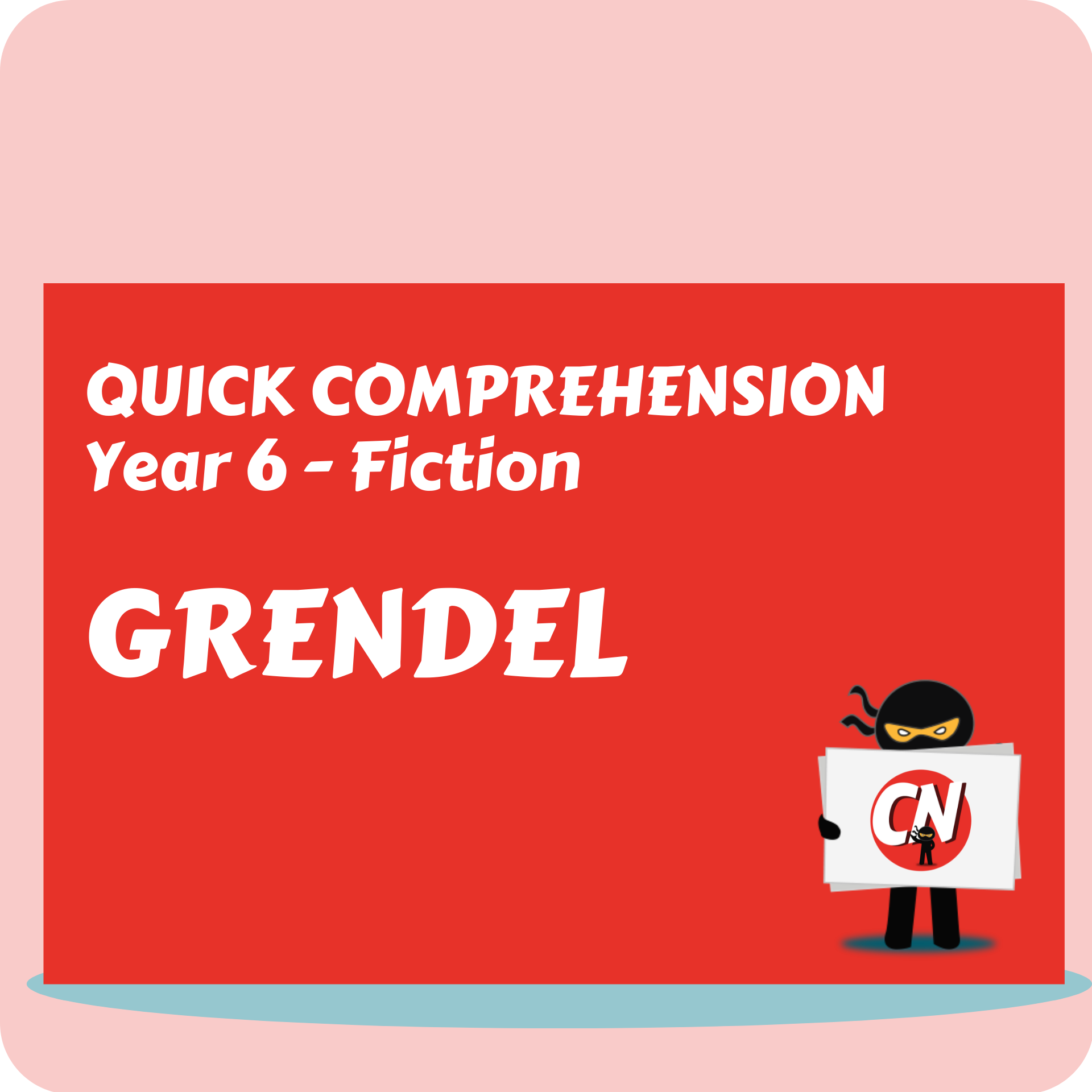 Quick Comprehension - Year 6 - Fiction - Grendel