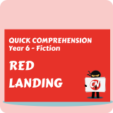 Quick Comprehension - Year 6 - Fiction - Red Landing