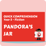 Quick Comprehension - Year 5 - Fiction - Pandora's Jar