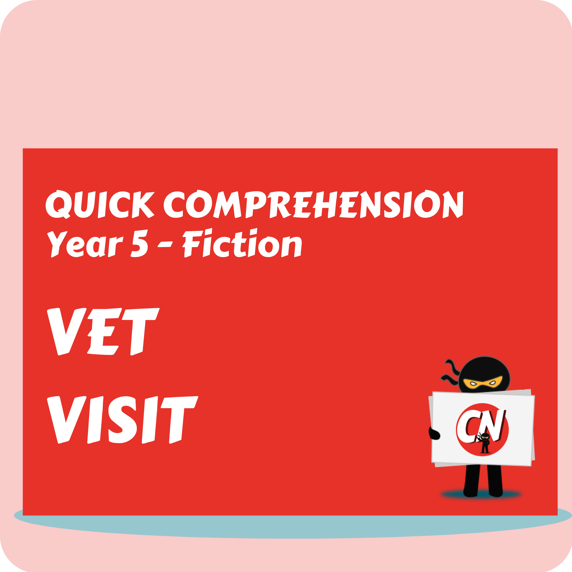 Quick Comprehension - Year 5 - Fiction - Vet Visit