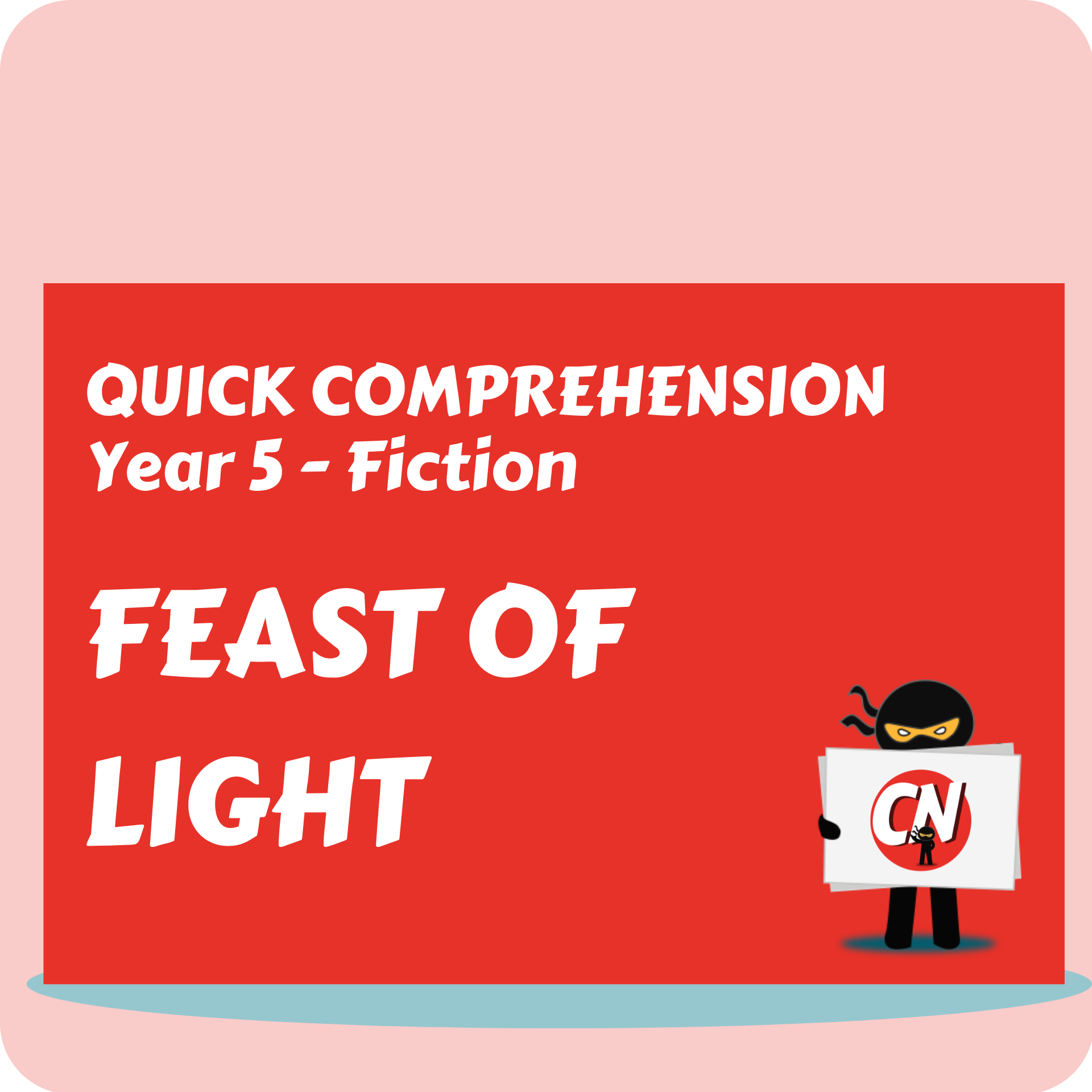 Quick Comprehension - Year 5 - Fiction - Feast of Light