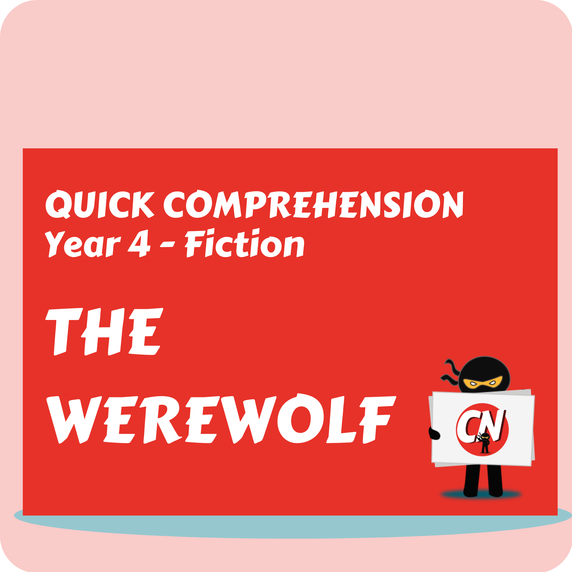 Quick Comprehension - Year 4 - Fiction - The Werewolf