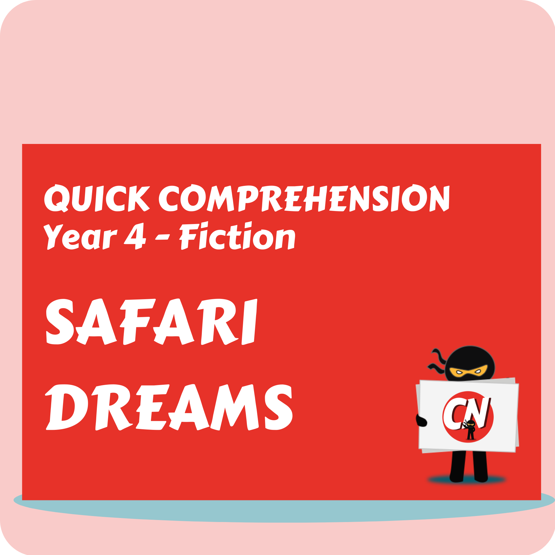 Quick Comprehension - Year 4 - Fiction - Safari Dreams