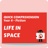 Quick Comprehension - Year 4 - Fiction - Life in Space