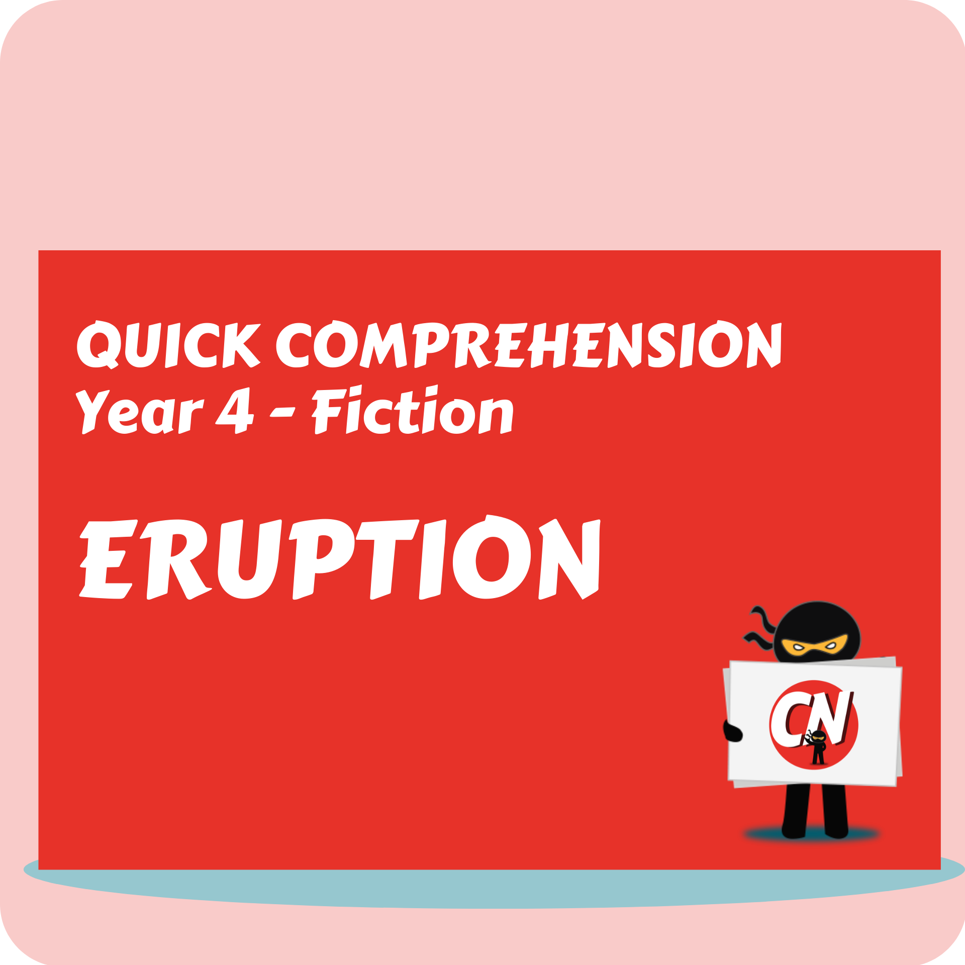 Quick Comprehension - Year 4 - Fiction - Eruption