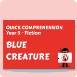Quick Comprehension - Year 3 - Fiction - Blue Creature