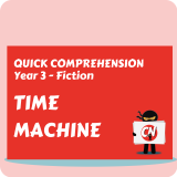 Quick Comprehension - Year 3 - Fiction - Time Machine