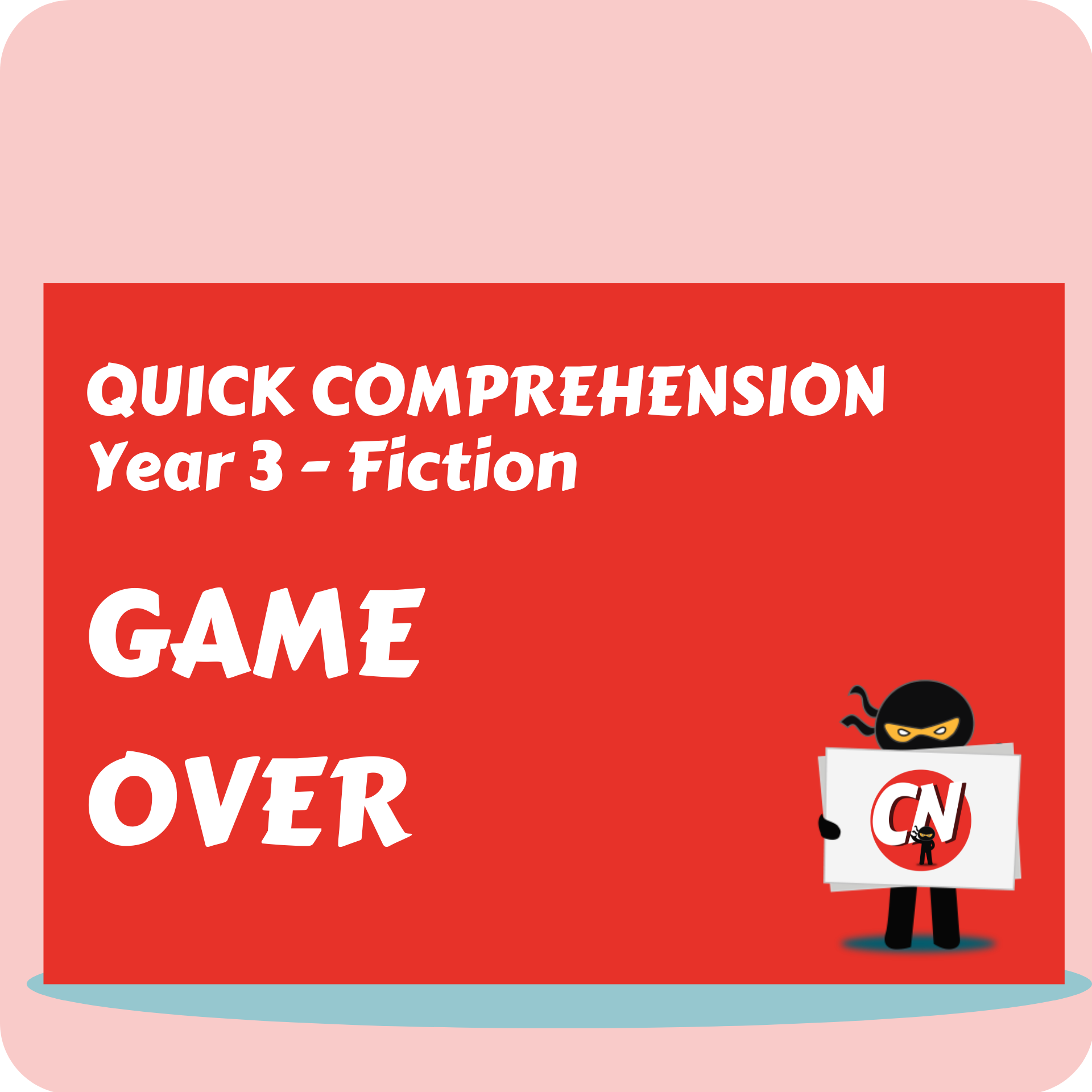 Quick Comprehension - Year 3 - Fiction - Game Over