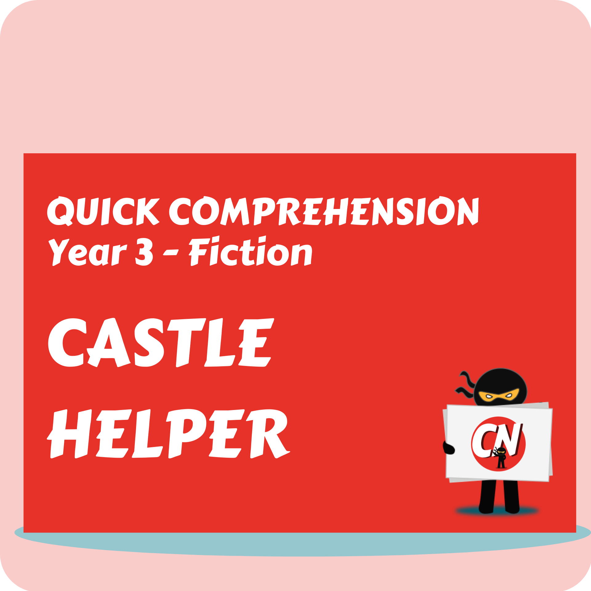 Quick Comprehension - Year 3 - Fiction - Castle Helper