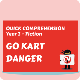 Quick Comprehension - Year 2 - Fiction - Go Kart Danger