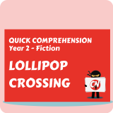 Quick Comprehension - Year 2 - Fiction - Lollipop Crossing