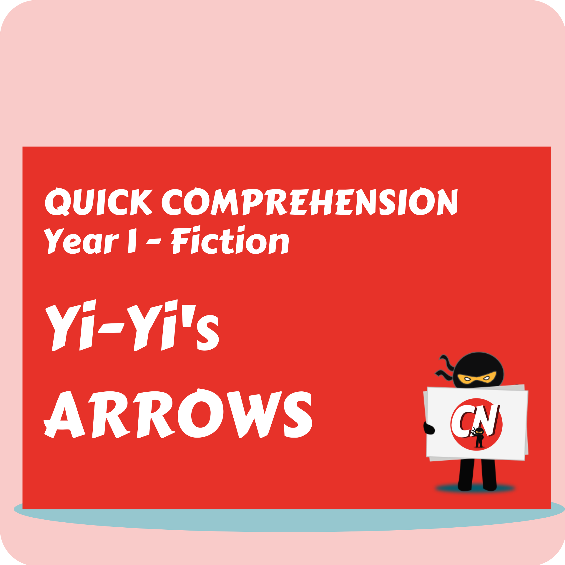 Quick Comprehension - Year 1 - Fiction - Yi Yi's Arrows