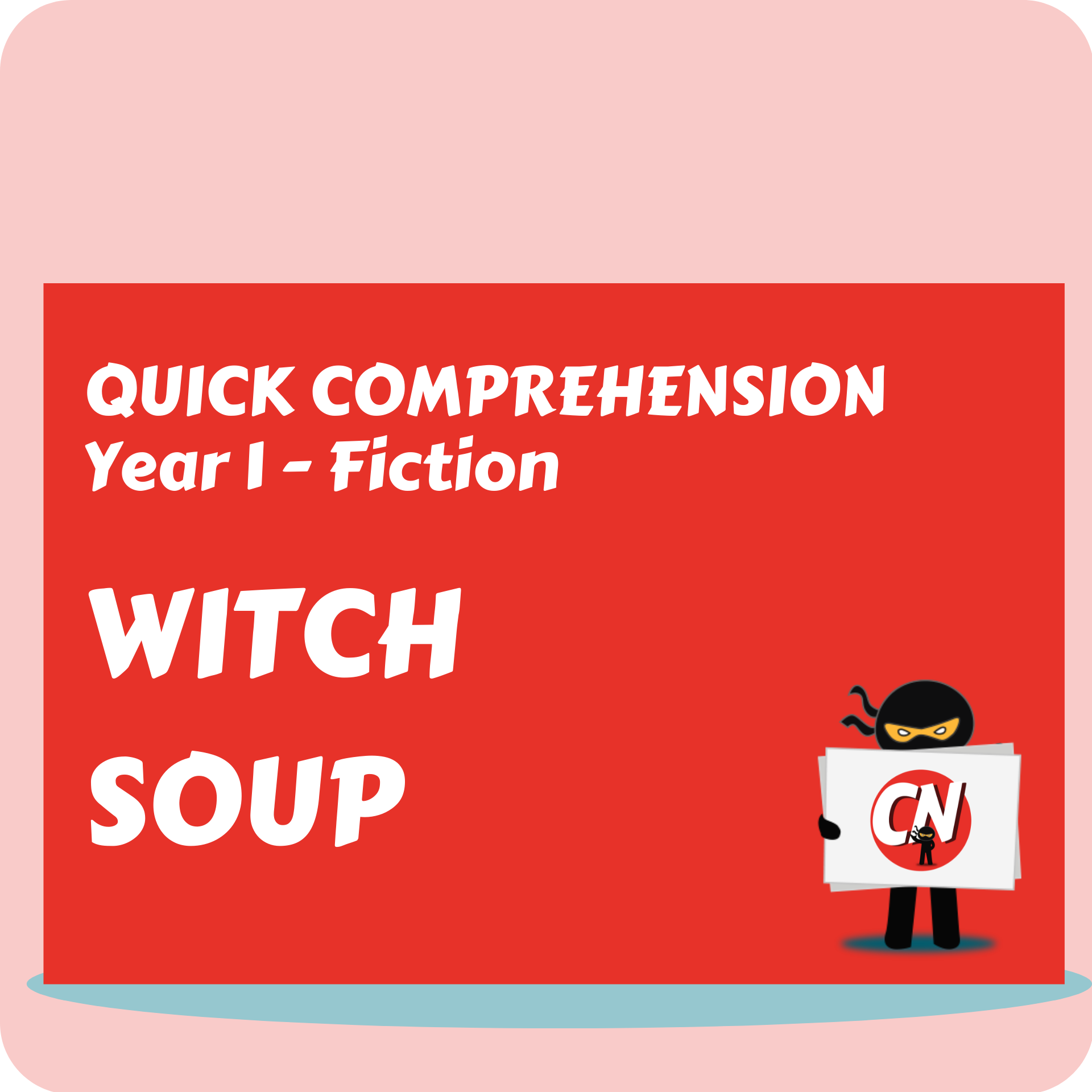 Quick Comprehension - Year 1 - Fiction - Witch Soup