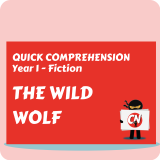 Quick Comprehension - Year 1 - Fiction - The Wild Wolf