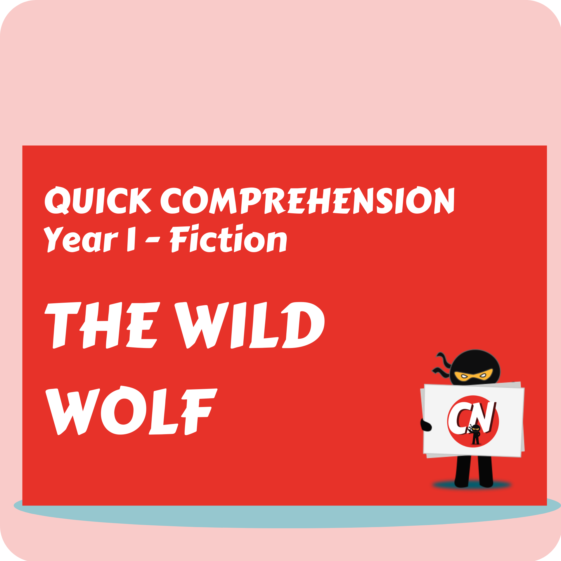 Quick Comprehension - Year 1 - Fiction - The Wild Wolf