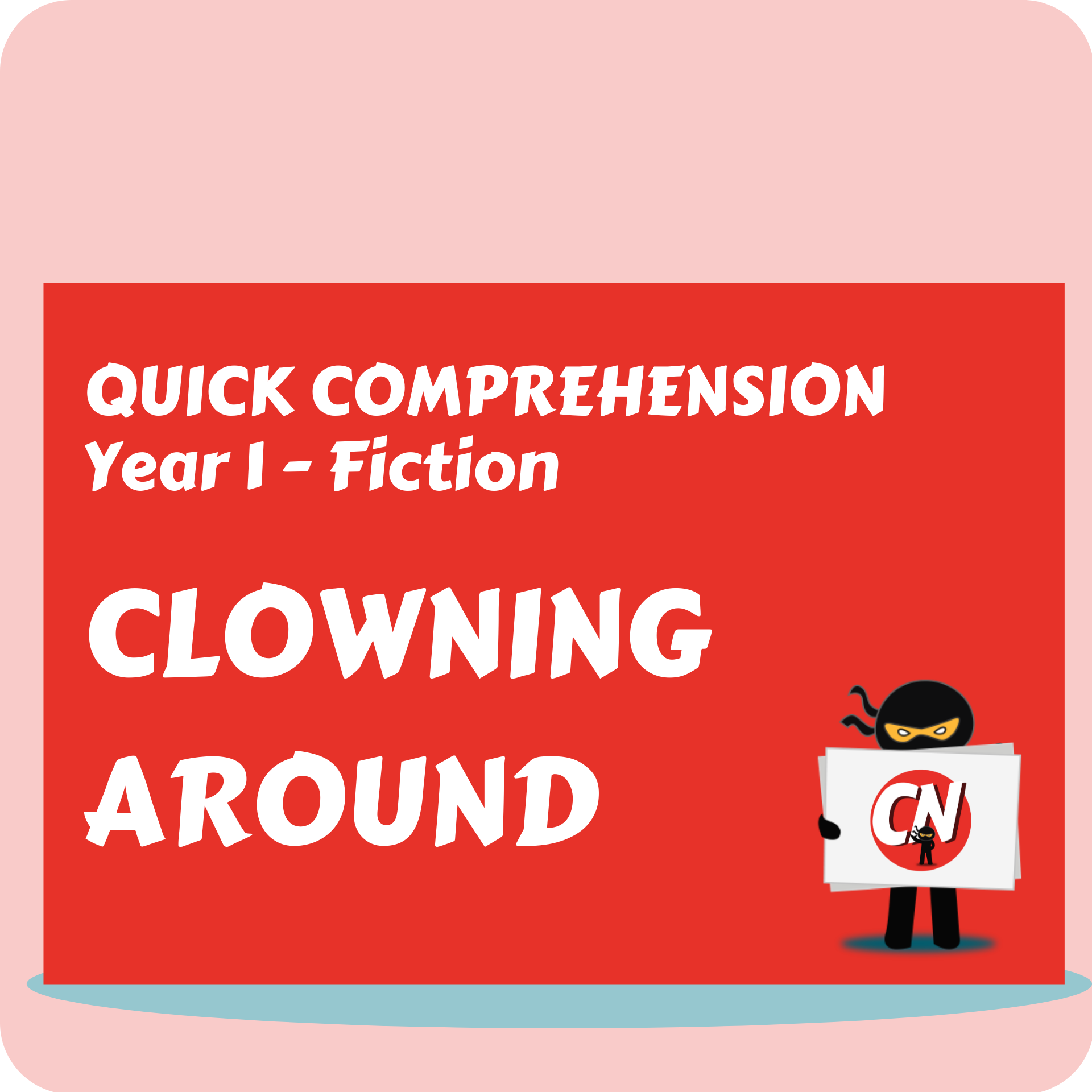 Quick Comprehension - Year 1 - Fiction - Clowning Around
