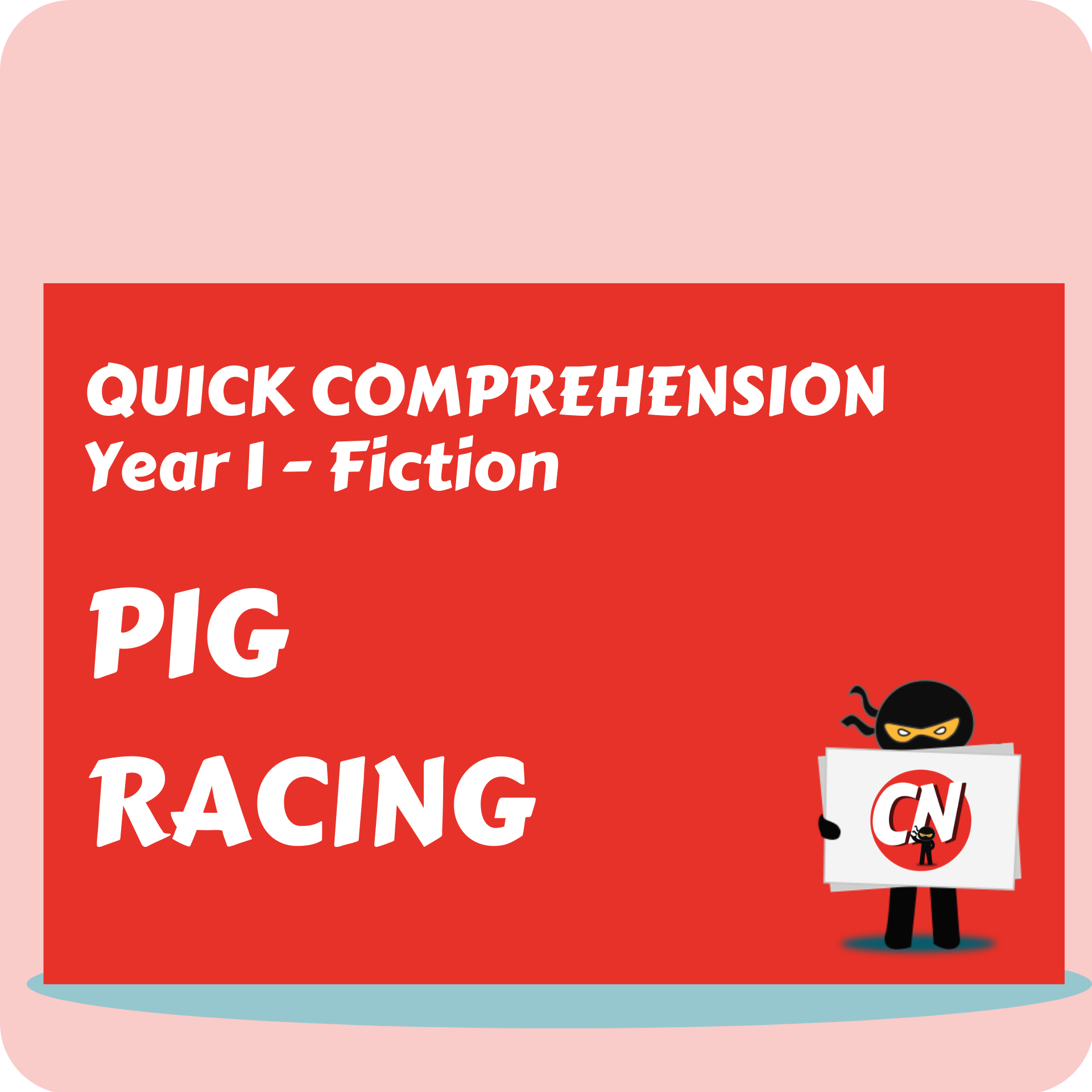 Quick Comprehension - Year 1 - Fiction - Pig Racing