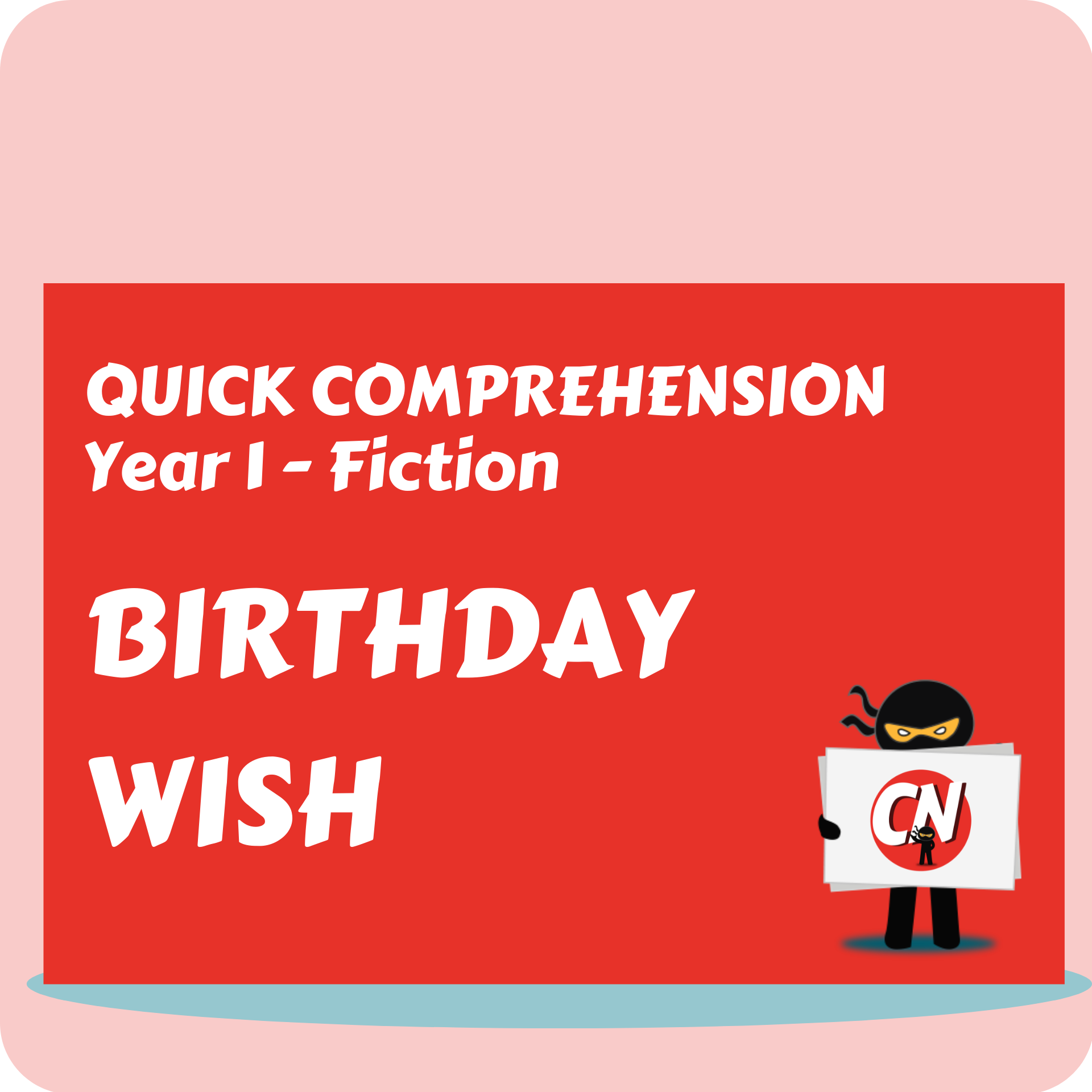 Quick Comprehension - Year 1 - Fiction - Birthday Wish