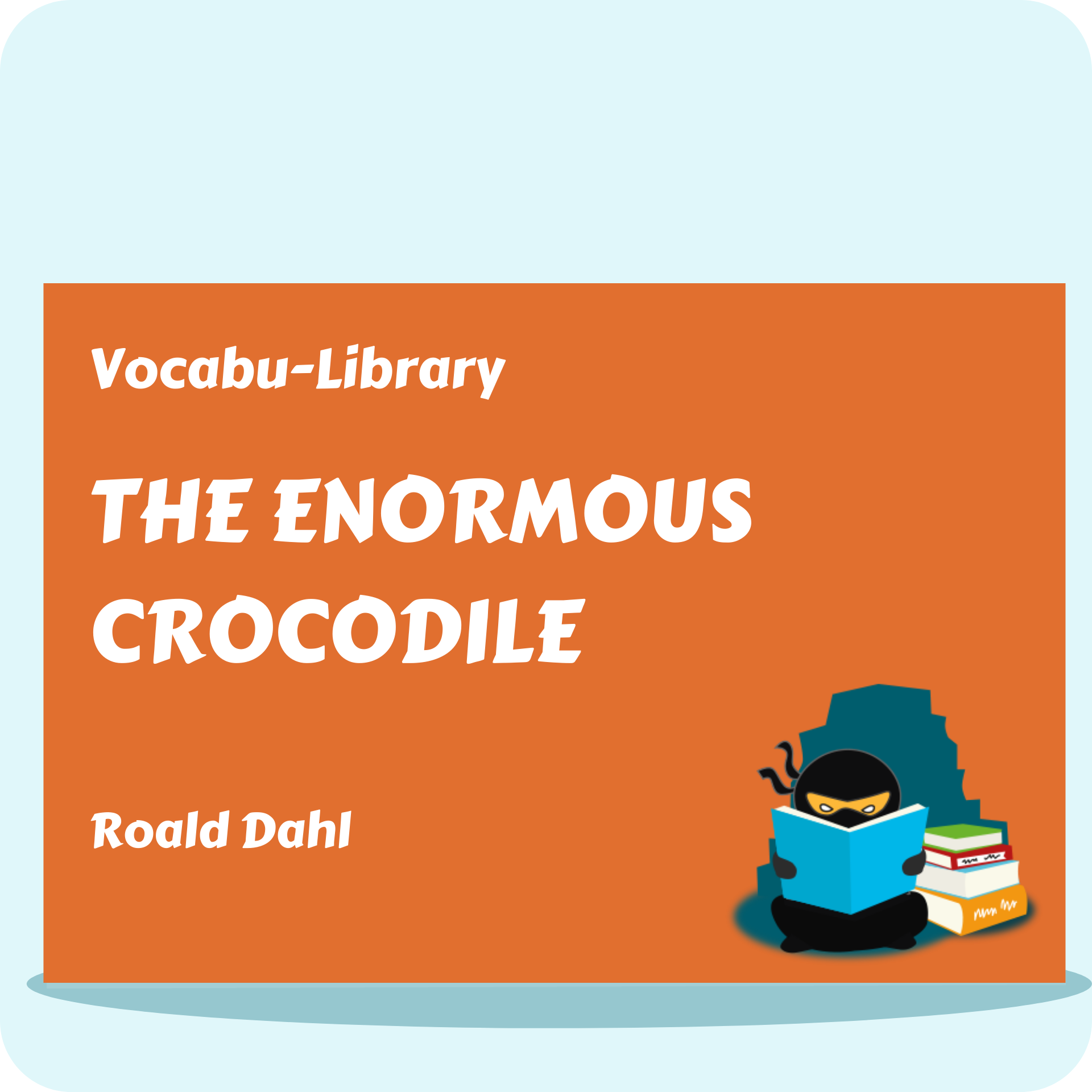 The Enormous Crocodile