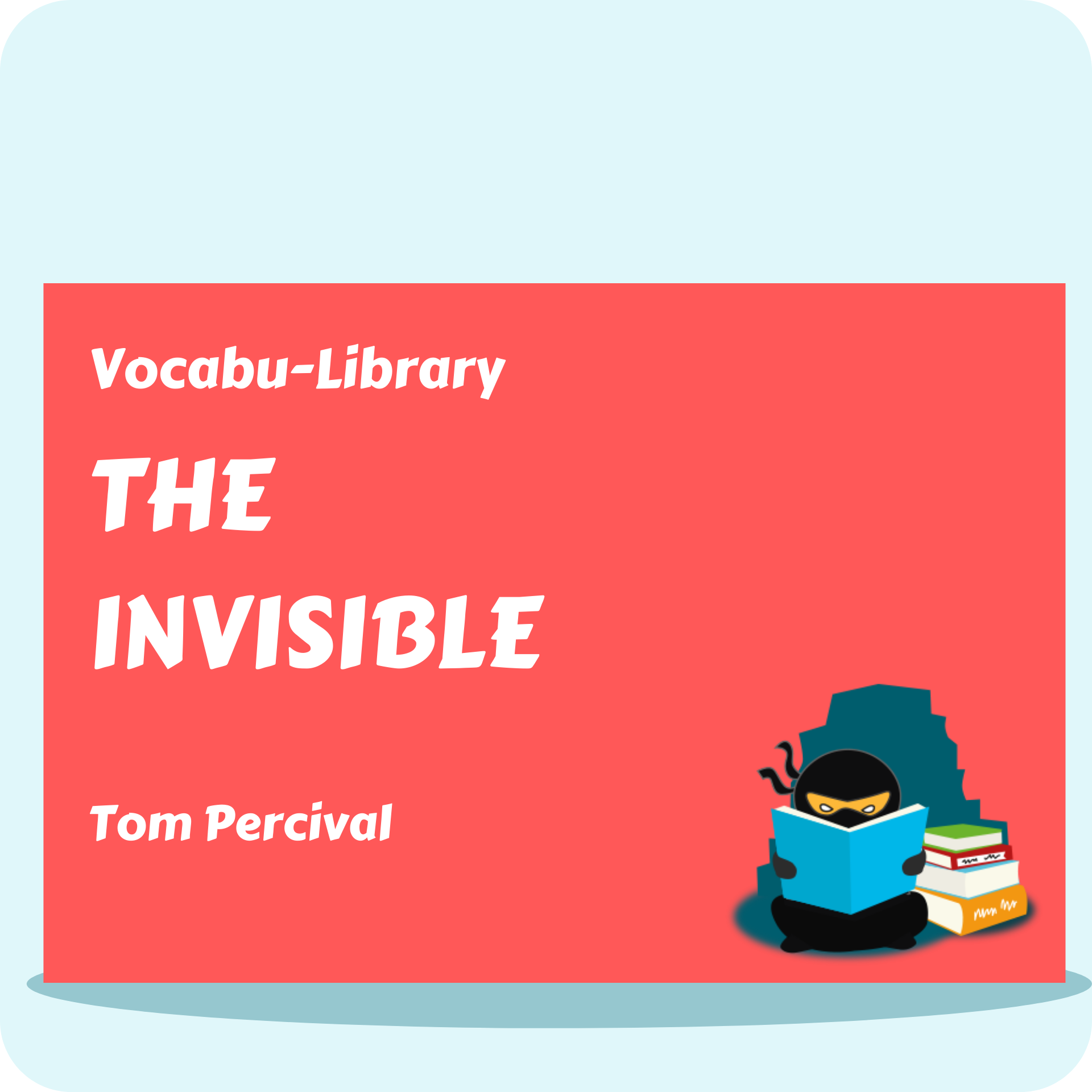 The Invisible