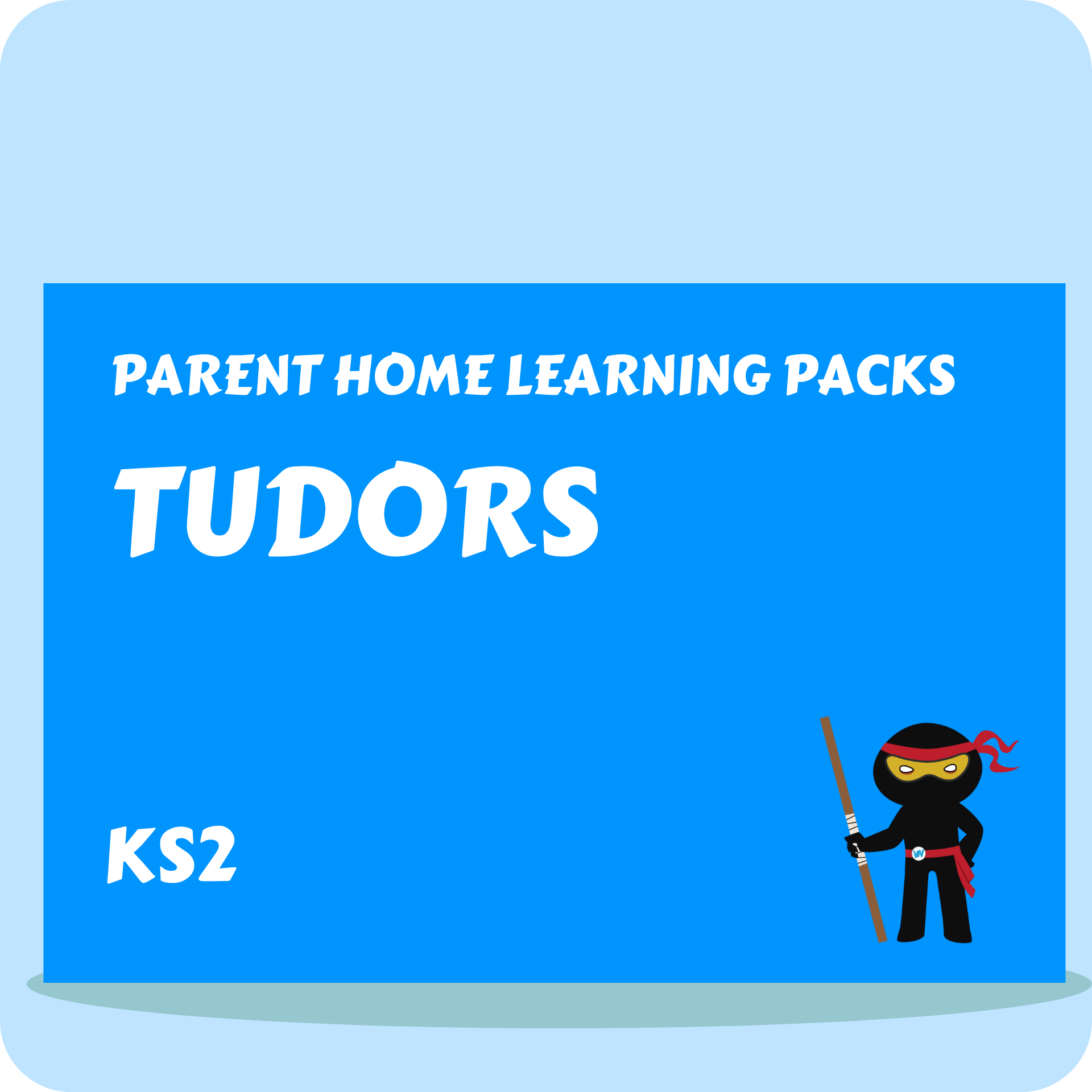 Tudors - Parent Home Learning Pack