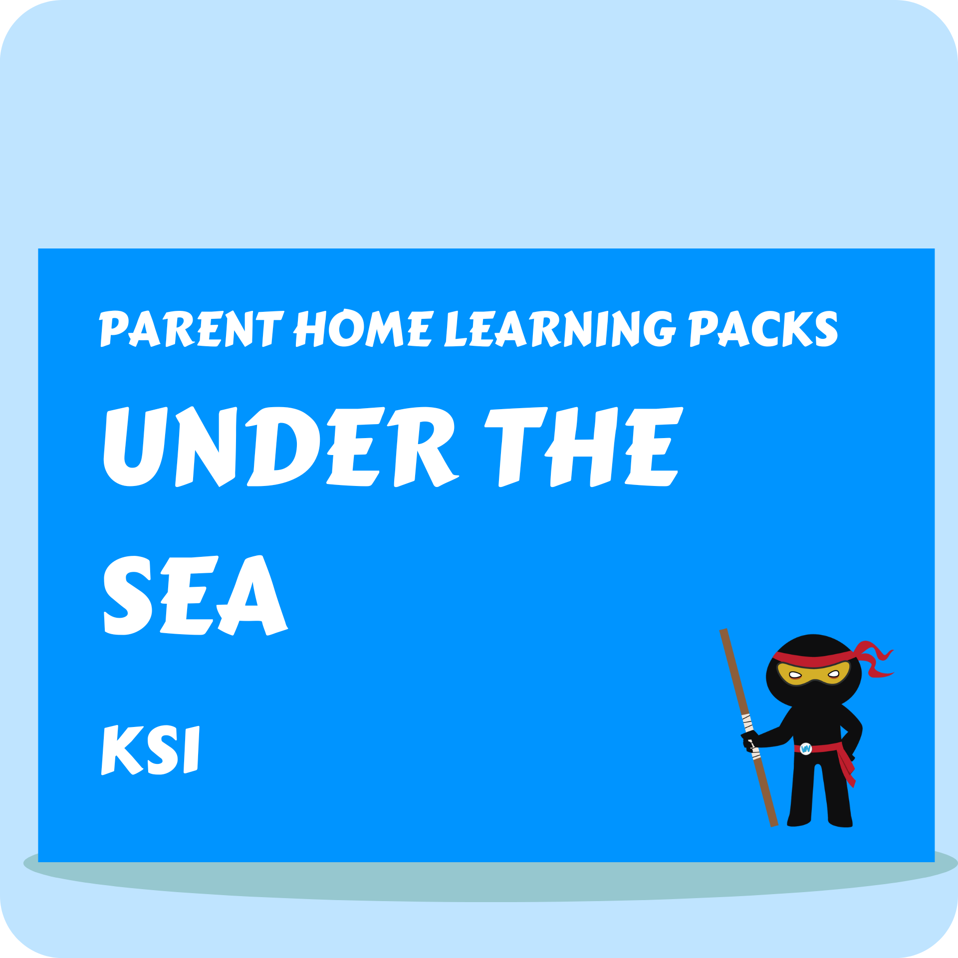 Under the Sea - Parent Home Learning Pack