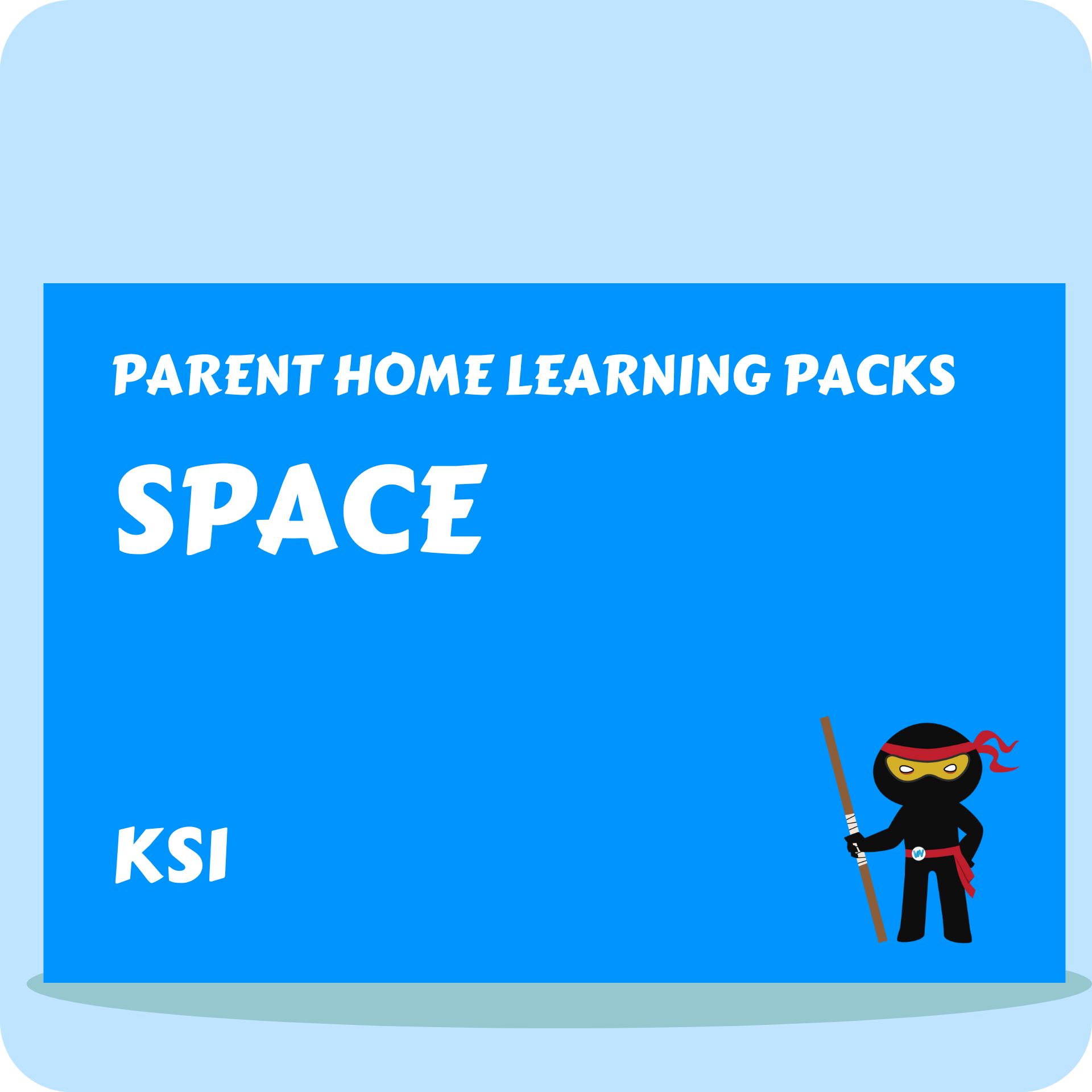 Space - Parent Home Learning Pack