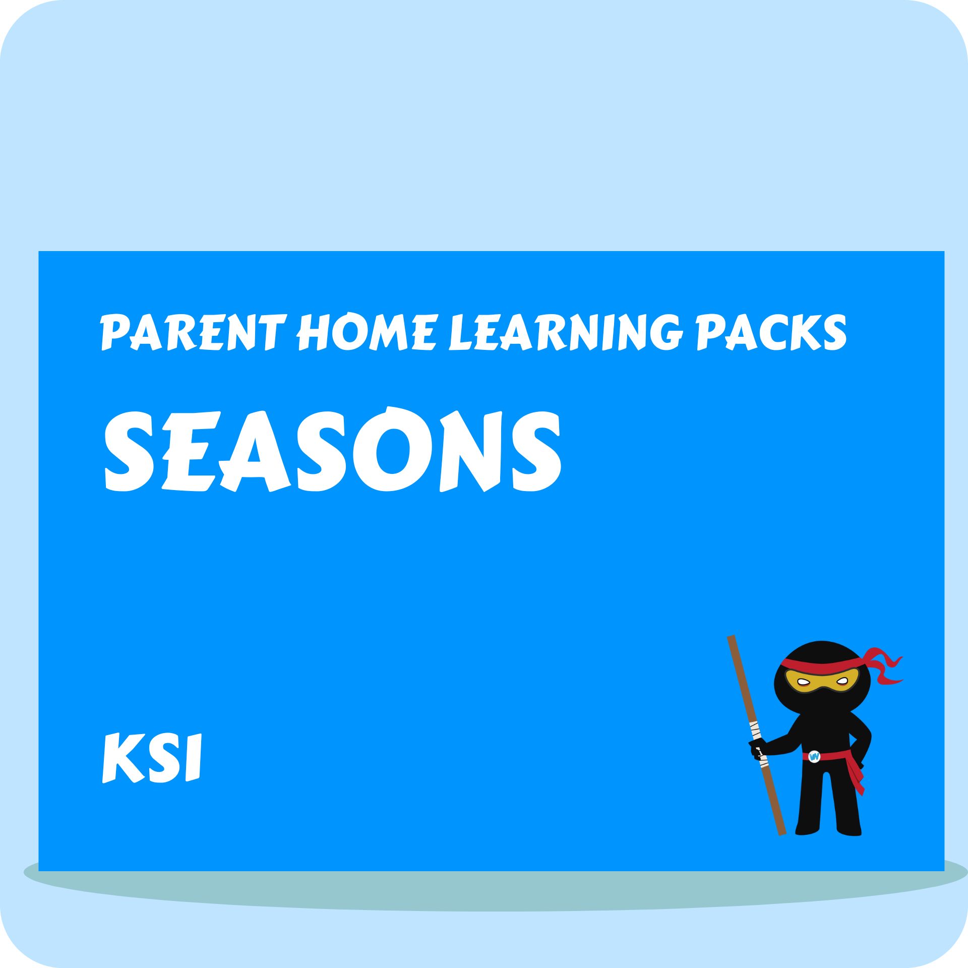Seasons - Parent Home Learning Pack