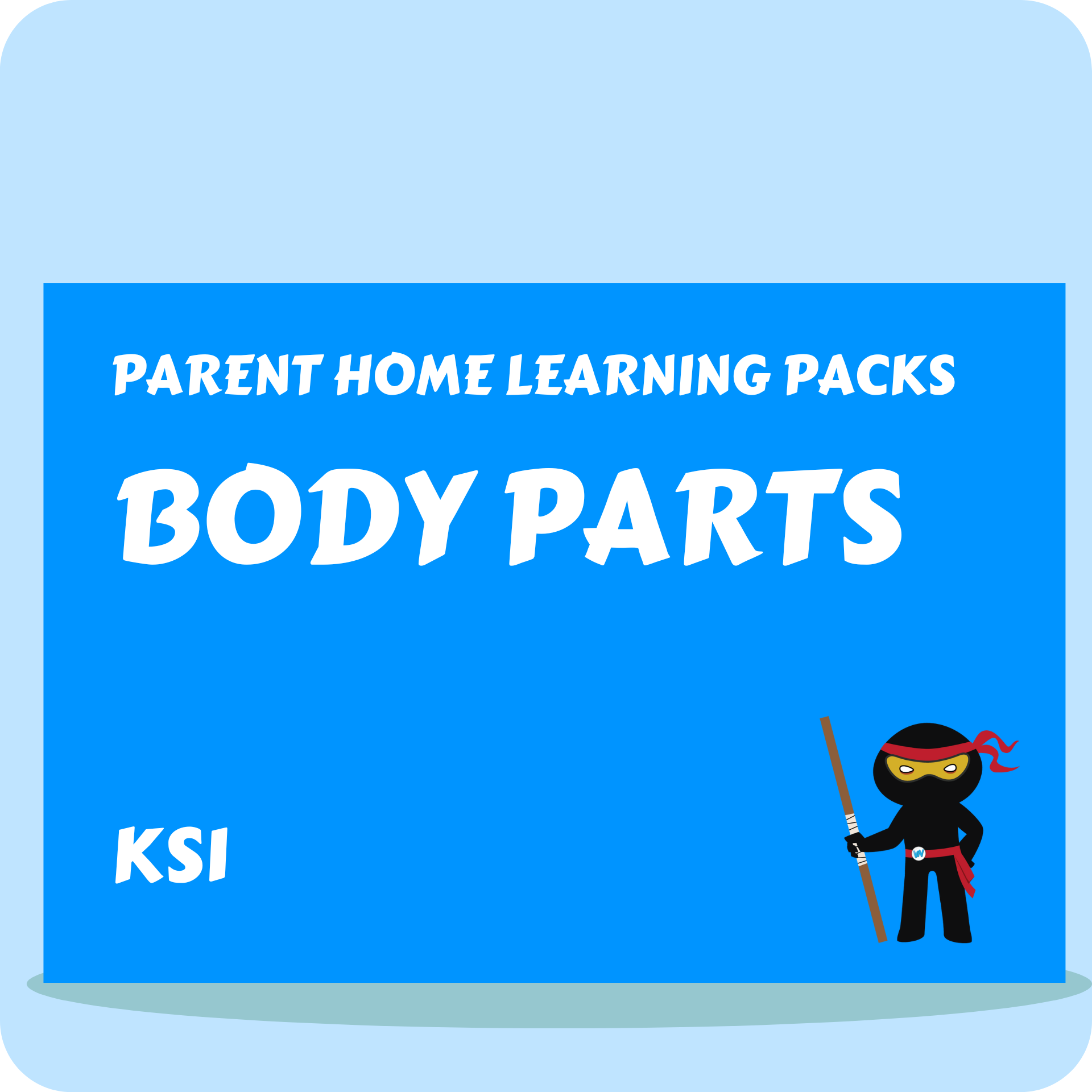 Body Parts - Parent Home Learning Pack