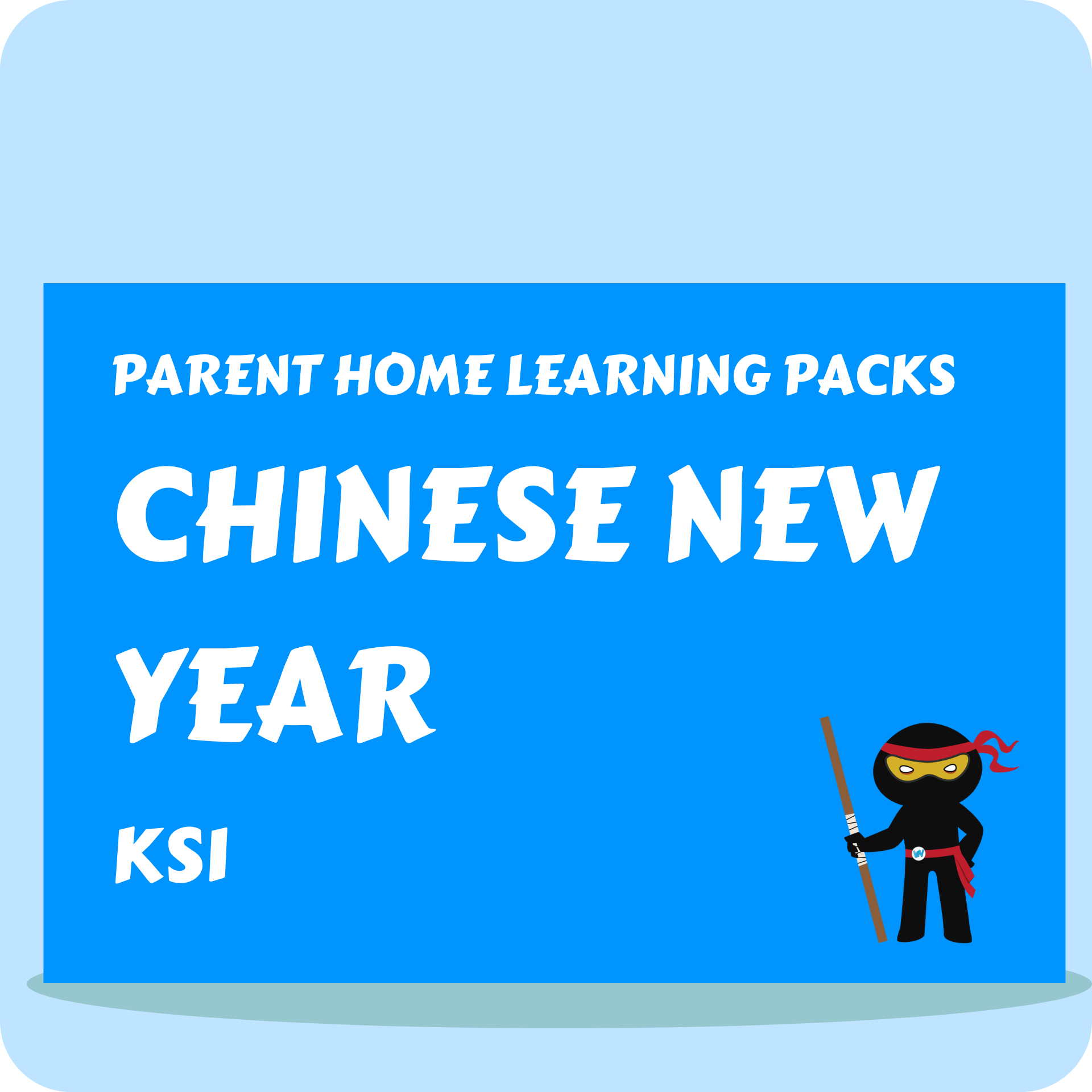 Chinese New Year - Parent Home Learning Pack