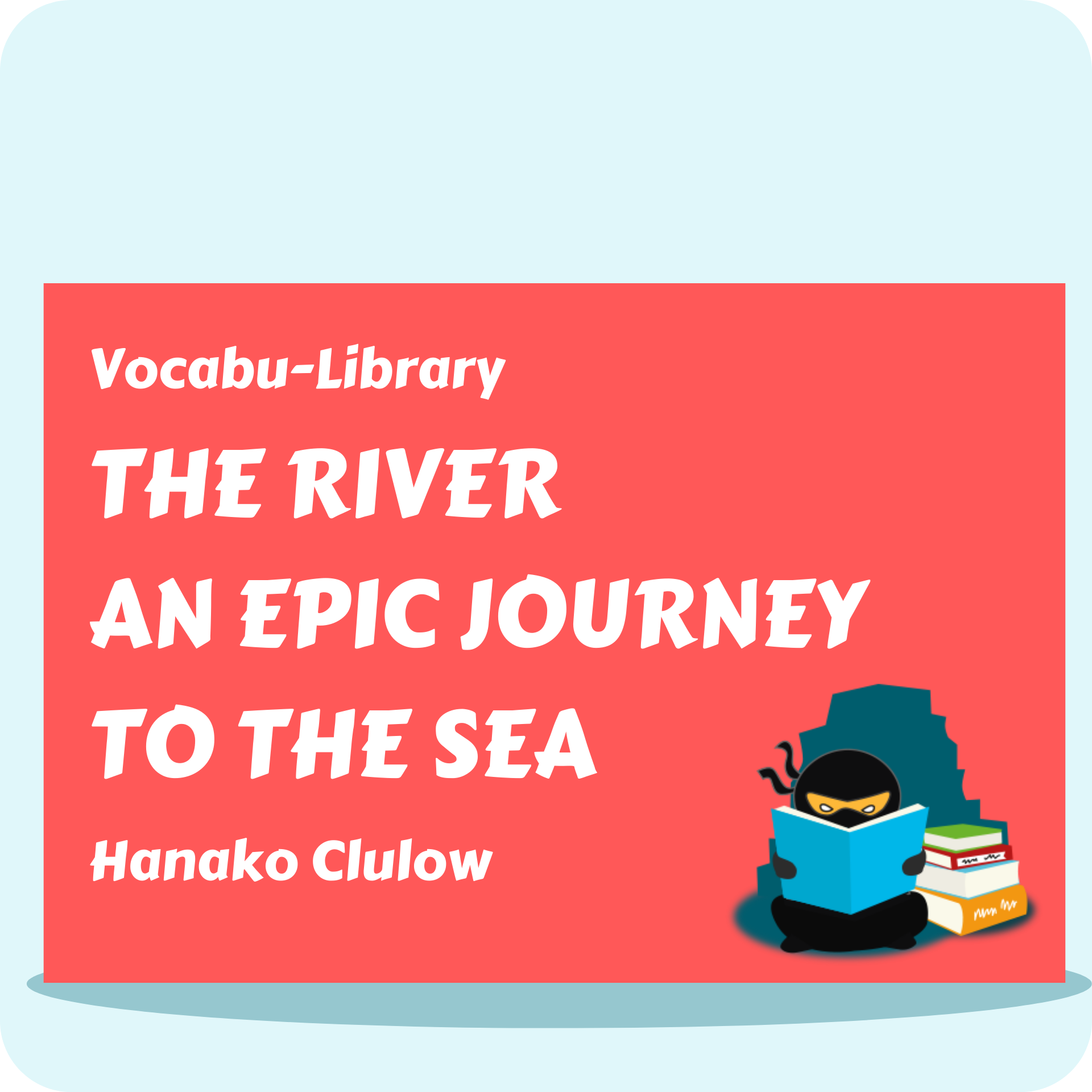The River An Epic Journey to the Sea