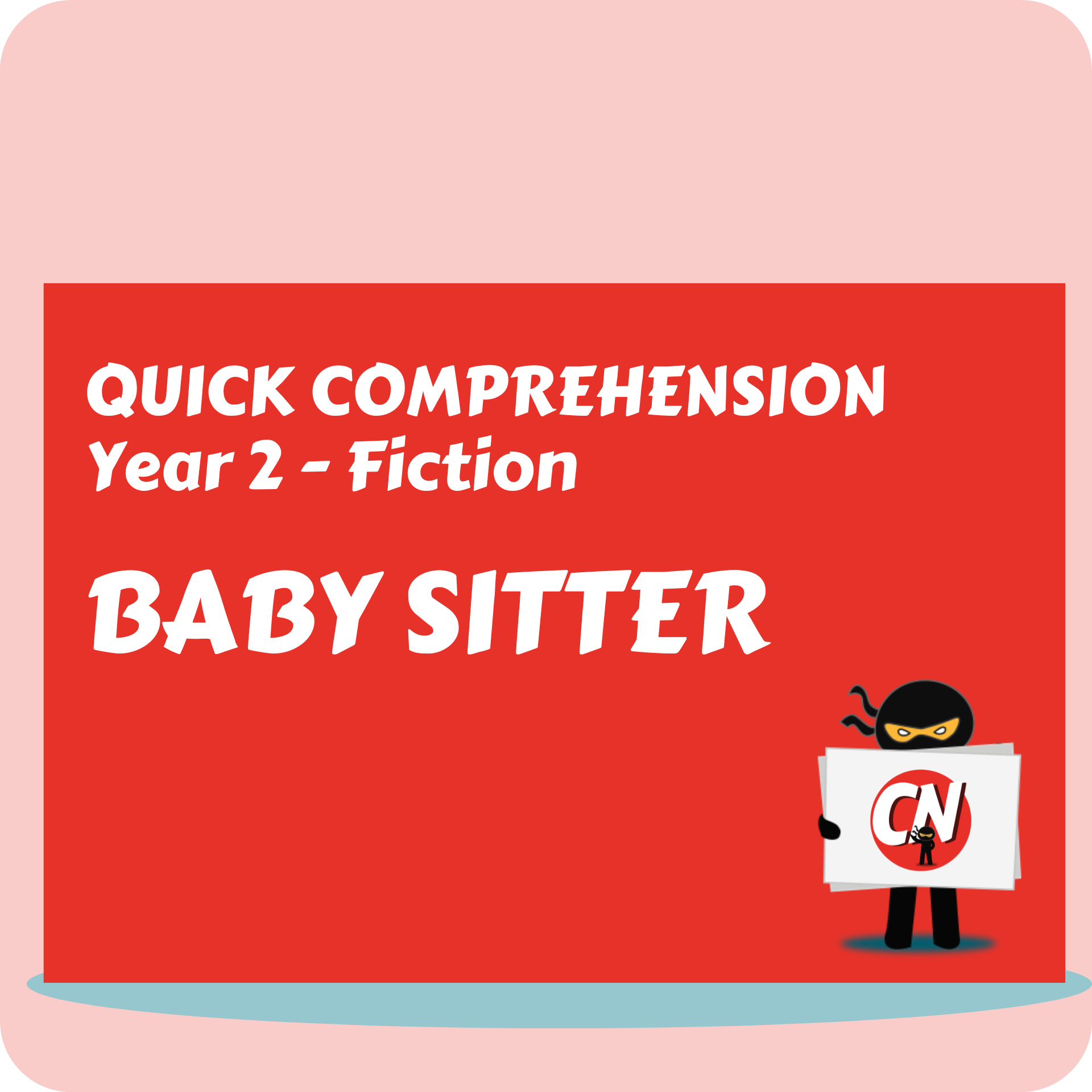 Quick Comprehension - Year 2 - Fiction - Baby Sitter