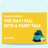 The Day I Fell Into a Fairy Tale