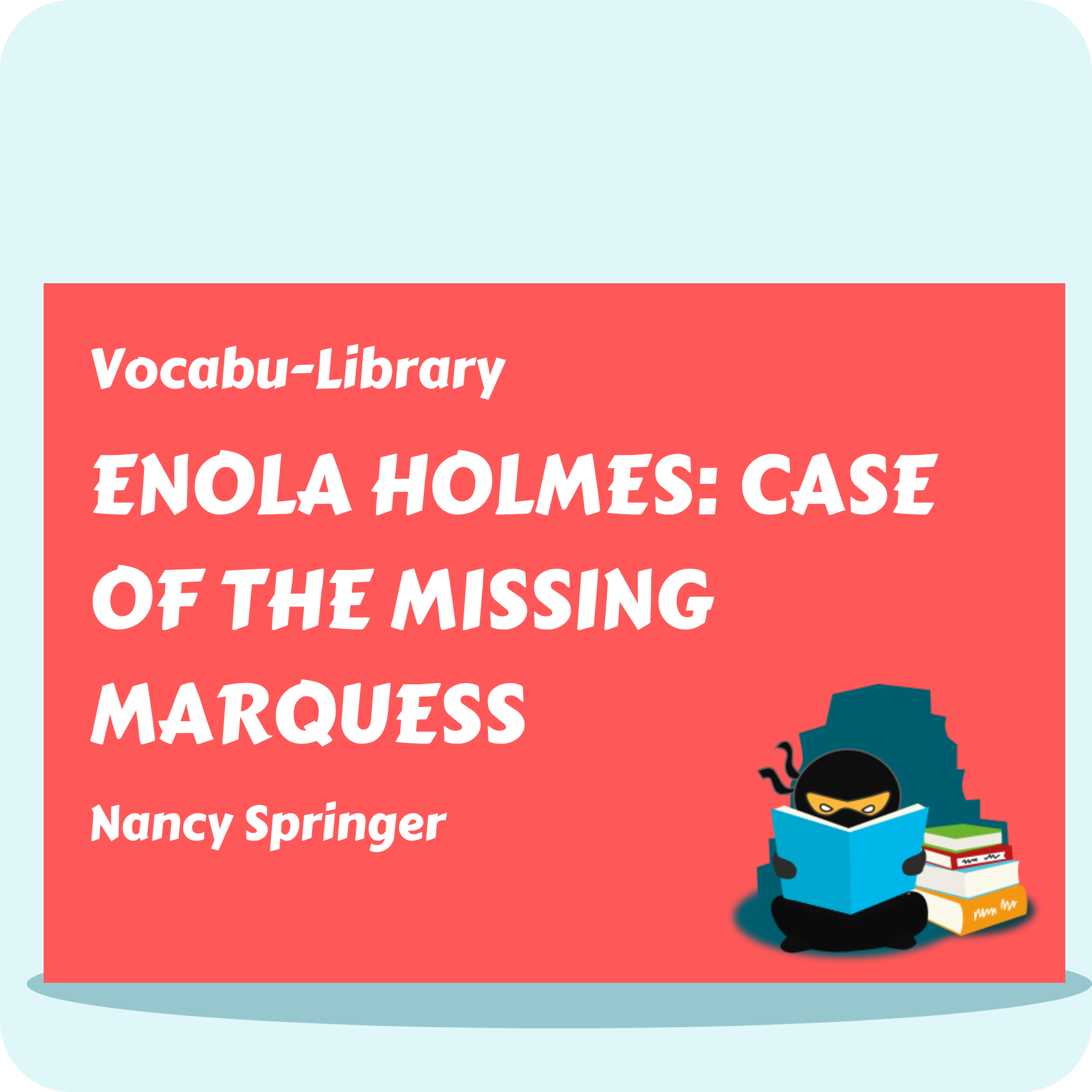 Enola Holmes: Case of the Missing Marquess