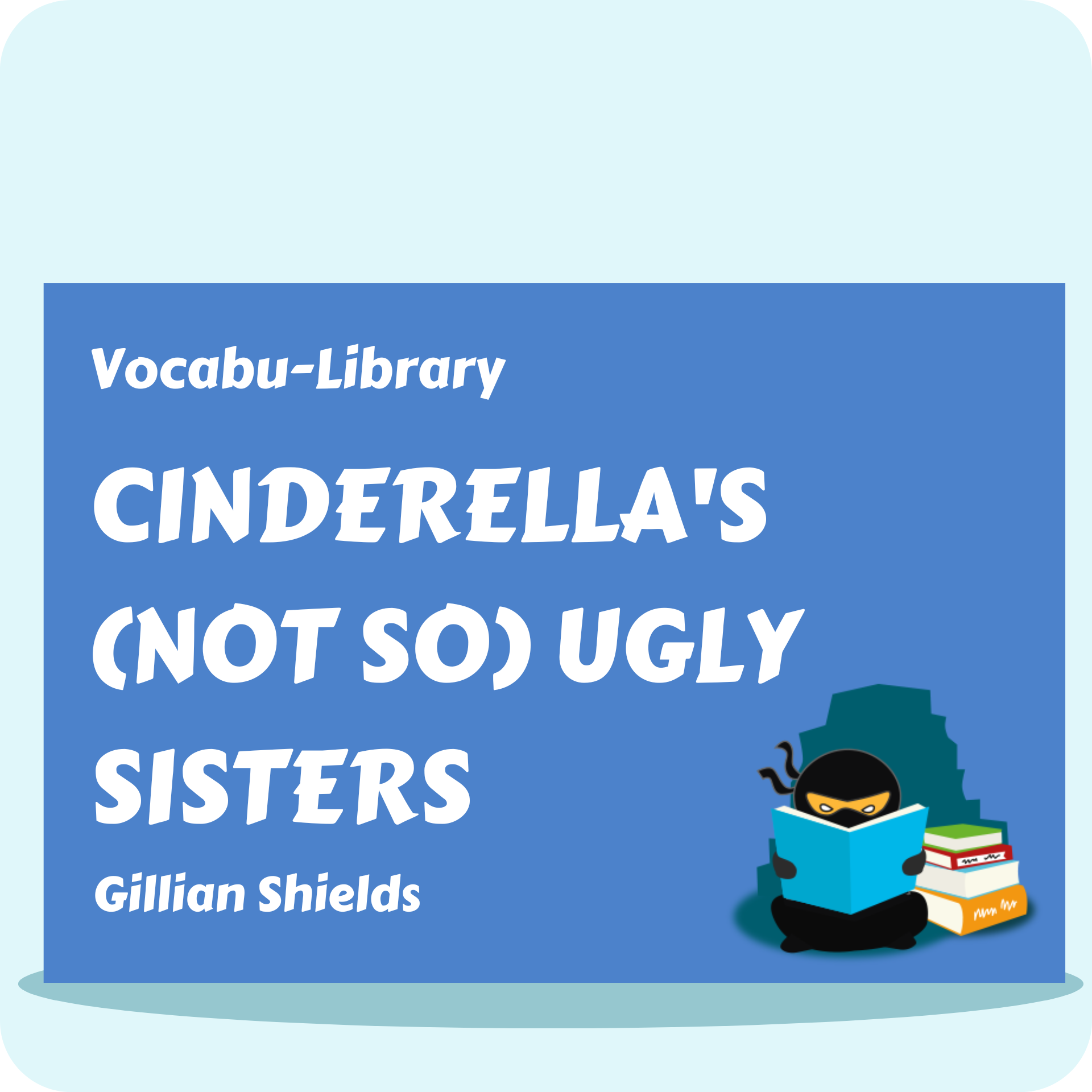 Cinderella's (Not So) Ugly Sisters