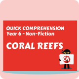 Quick Comprehension - Year 6 - Non-Fiction - Coral Reefs